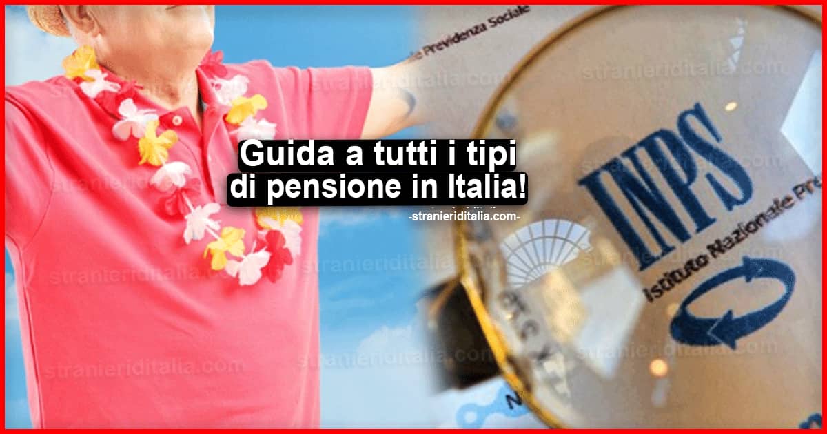 Guida a tutti i tipi di pensione 2022 in Italia!